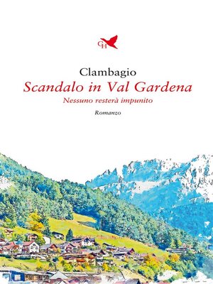 cover image of Scandalo in Val Gardena